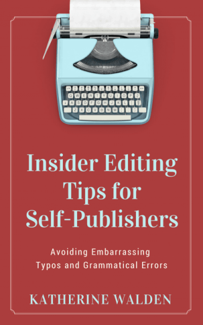 Insider Editing Tips for Self-Publisher