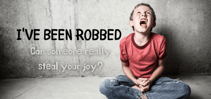 You cannot be robbed of your joy unless you choose to drop that joy and pick up offense, resentment, or bitterness in its place.