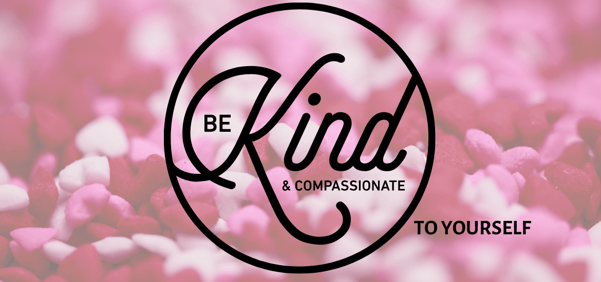 Practise kindness toward yourself. By being gentle with yourself you'll find the grace to be kind to others. Be as kind to yourself as God is to you.