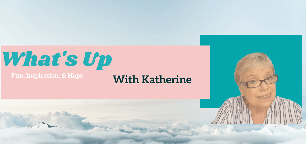 What's Up With Katherine? News about my channel, and what I have been up to