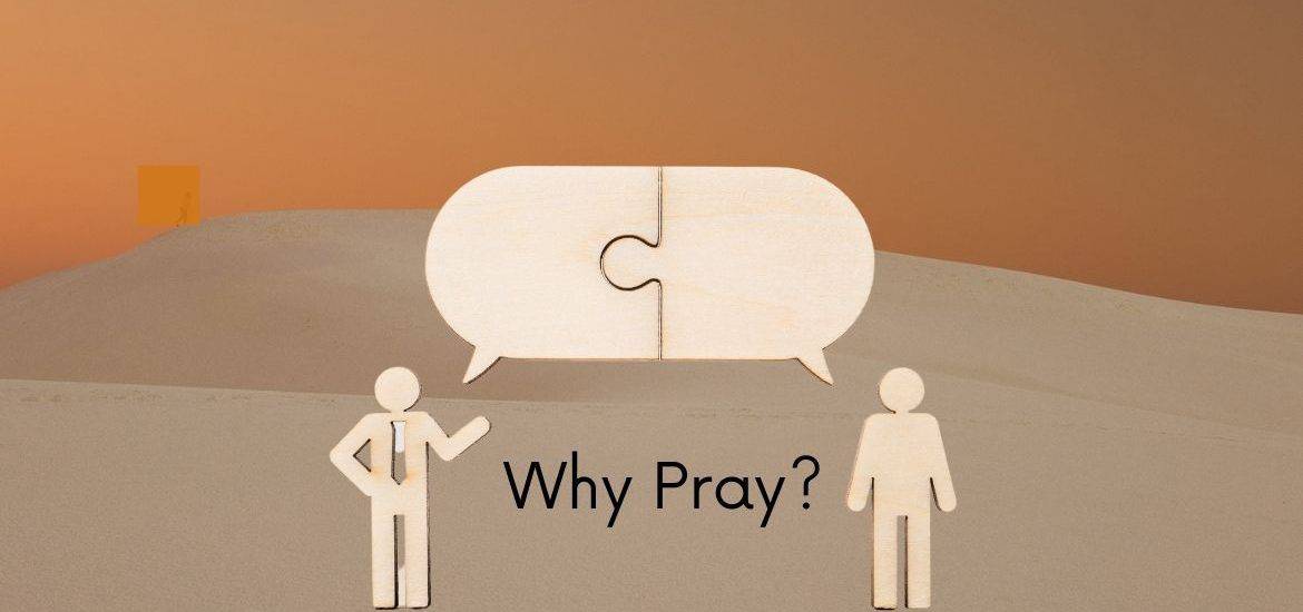 Prayer was God's idea in the first place. He invites us into interactive mutually responsive communication that He calls prayer.